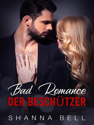 cover image of Bad Romance – Der Beschützer